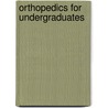 Orthopedics for Undergraduates door Gourishankar Patnaik