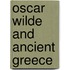 Oscar Wilde and Ancient Greece