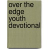 Over the Edge Youth Devotional by Kenneth Copeland