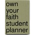 Own Your Faith Student Planner