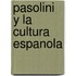 Pasolini y la Cultura Espanola