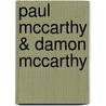 Paul McCarthy & Damon McCarthy door Michele Maccarone