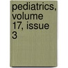 Pediatrics, Volume 17, Issue 3 door Onbekend