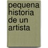 Pequena Historia de Un Artista
