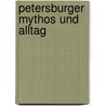 Petersburger Mythos Und Alltag by Ljuba Kirjuchina