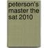 Peterson's Master The Sat 2010
