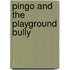 Pingo and the Playground Bully