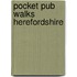 Pocket Pub Walks Herefordshire