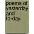 Poems of Yesterday and To-day.