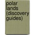 Polar Lands (Discovery Guides)