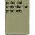 Potential Remediation Products