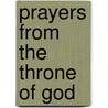 Prayers from the Throne of God door Garris Elkins