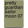 Pretty Guardian Sailor Moon 07 door Naoko Takeuchi