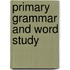 Primary Grammar And Word Study