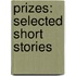 Prizes: Selected Short Stories