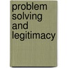 Problem Solving and Legitimacy door Qader Vazifeh Damirchi