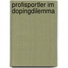 Profisportler im Dopingdilemma door Denis Winter