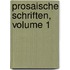 Prosaische Schriften, Volume 1