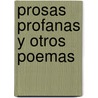 Prosas profanas y otros poemas door RubéN. Darío