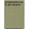 Protestantismus in Der Ukraine by Pavlo Khiminets