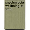 Psychosocial wellbeing at work door Handun Rasari Athukorala