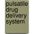 Pulsatile Drug Delivery System