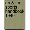 R.N & R.M Sports Handbook 1940 by Authors Various