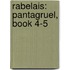 Rabelais: Pantagruel, Book 4-5