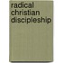 Radical Christian Discipleship