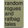 Random Rogues and Ratbag Tales door Mr Monty Webber