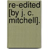 Re-edited [by J. C. Mitchell]. door Anthony Relhan