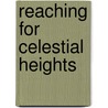 Reaching for Celestial Heights by Eddie Johnson