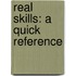 Real Skills: A Quick Reference