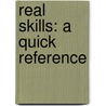 Real Skills: A Quick Reference by Susan Anker