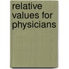 Relative Values for Physicians door Ingenix/Optum