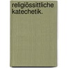 Religiössittliche Katechetik. by Vitus Anton Winter