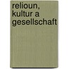 Relioun, Kultur a Gesellschaft by Jean Ehret