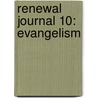 Renewal Journal 10: Evangelism door Ps John Wimber