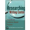 Researching the Writing Center door Terese Thonus