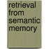 Retrieval from Semantic Memory