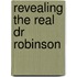 Revealing the Real Dr Robinson