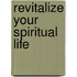 Revitalize Your Spiritual Life