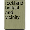 Rockland, Belfast and Vicinity by George Fox Bacon