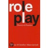 Role Play: Theory and Practice by Krysia M. Yardley-Matwiejczuk