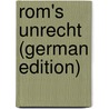 Rom's Unrecht (German Edition) by Menzel Wolfgang