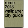 Rome 2013 Wallpaper City Guide by Wallpaper*