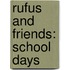 Rufus And Friends: School Days