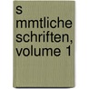 S Mmtliche Schriften, Volume 1 door Christian Fuerchtegott Gellert