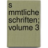 S Mmtliche Schriften; Volume 3 door George Forster