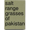 Salt Range Grasses Of Pakistan by Farooq Ahmad